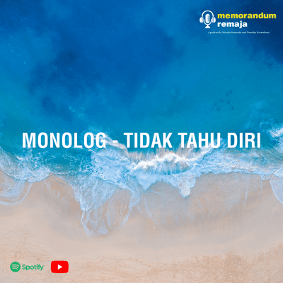 episode Monolog - Tidak Tahu Diri artwork