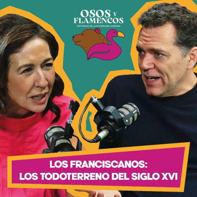 episode Los Franciscanos: Los todoterrenos del Siglo XVI artwork