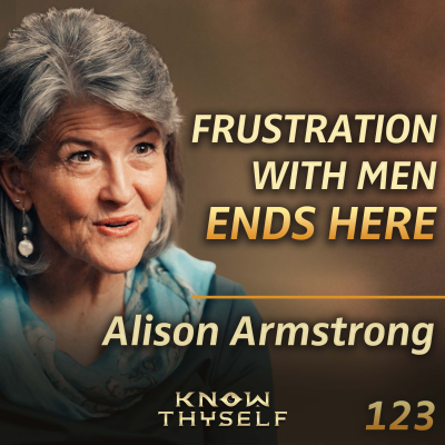 episode E123 - Alison Armstrong, Relationship Expert: We’ve Been Lied To, Here’s What Men ACTUALLY Want artwork