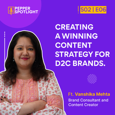 episode Creating a Winning Content Strategy for D2C Brands | S2E06 artwork