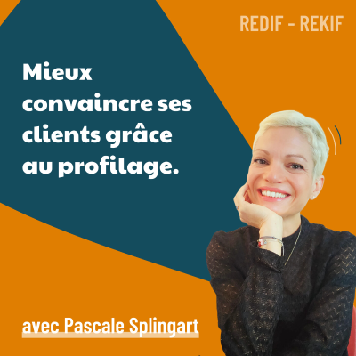episode Comment mieux convaincre ses clients : les secrets du profiling - avec Pascale Splingart [REDIF] | vendre, neurovente, marketing artwork