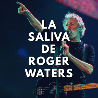 episode La saliva de Roger Waters | EDITORIAL OLIVOS artwork