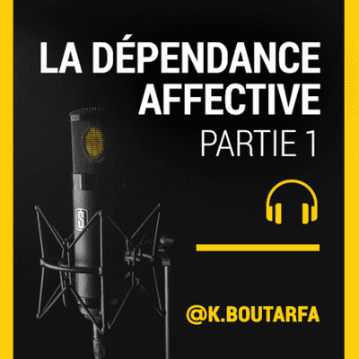 episode 🎙 Dépendance Affective - Partie 1 artwork