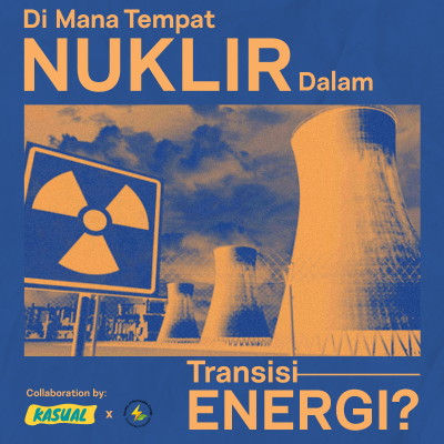 episode Di Mana Tempat Nuklir Dalam Transisi Energi? ft. SRE UI artwork