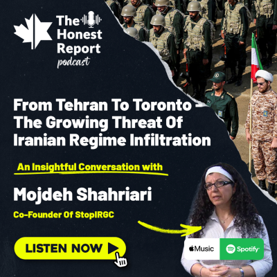 episode From Tehran To Toronto - The Growing Threat Of Iranian Regime Infiltration: An Insightful Conversation With Mojdeh Shahriari, Co-Founder Of StopIRGC artwork