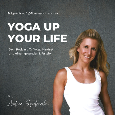 Yoga up your Life | Yoga, Mindset, gesunder Lifestyle