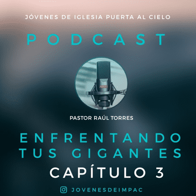 episode 🎙Podcast:Enfrentando tus gigantes capítulo 3 artwork