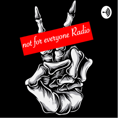 Not For Everyone Radio