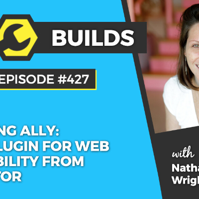episode 427 – Exploring Ally: a new plugin for web accessibility from Elementor artwork