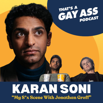 episode "My Sex Scene With Jonathan Groff" w/ Karan Soni artwork