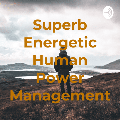 Superb Energetic Human Power Management