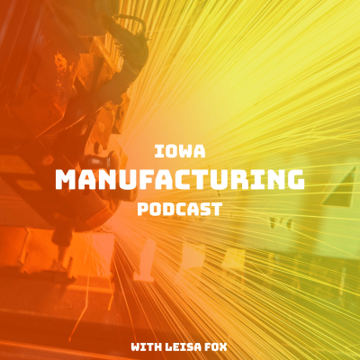 Iowa Manufacturing Podcast