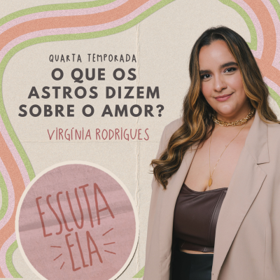 episode #92 Virgínia Rodrigues - O que os astros dizem sobre o amor? artwork