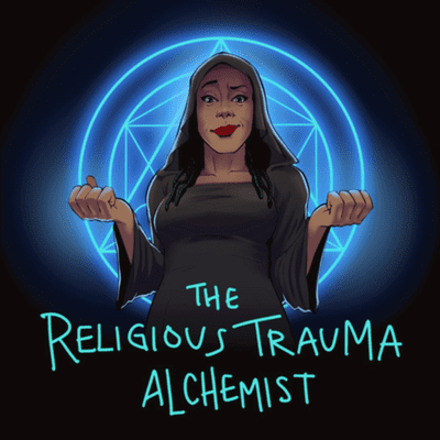 The Religious Trauma Alchemist