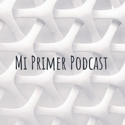 Mi Primer Podcast