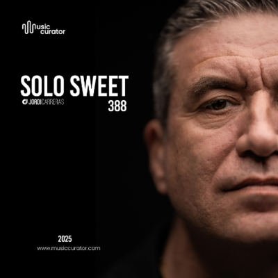 episode SOLO SWEET 388 - Mixed & Curated by Jordi Carreras artwork