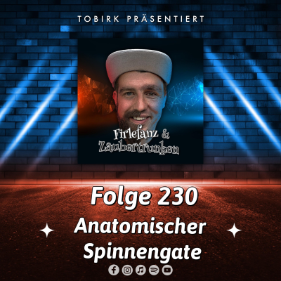 episode Anatomischer Spinnengate - Folge 230 artwork