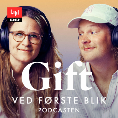 Gift ved første blik podcasten