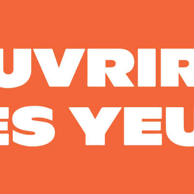 Ouvrir Les Yeux