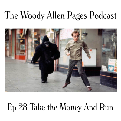 episode Episode 28 – Take The Money And Run (1969) artwork