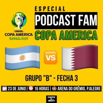 episode #PodcastFAM de la Copa América: Tercer rival, Qatar. artwork