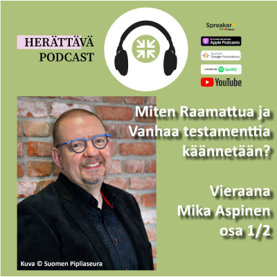 episode Miten Raamattua ja Vanhaa testamenttia käännetään? osa 1/2; vieraana Mika Aspinen artwork