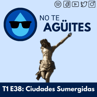 episode Ciudades sumergidas artwork