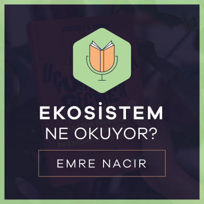episode Ekosistem Ne Okuyor? #5 Uçurumdan Geçmek | Emre Nacır artwork