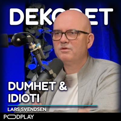 episode #124 - Filosof Lars Svendsen | Dumhet & Idioti, konspirasjonsteoretikere, Dunning Krüger artwork