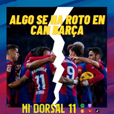 episode 💔 El BARÇA SE ROMPE desde DENTRO | CONSECUENCIAS de la DERROTA 2-4 con el GIRONA artwork