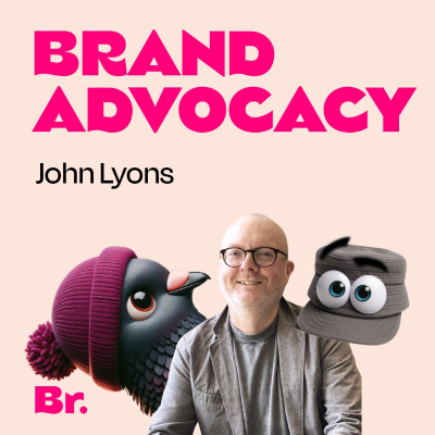 episode The secret behind brand advocacy with John Lyons artwork