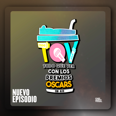 episode T5: Ep. 24 Todo Que Ver con los Premios Oscar. artwork