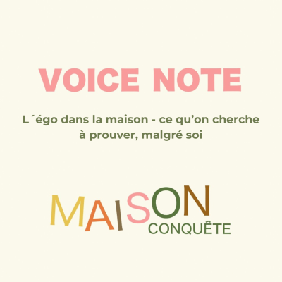 episode #71 - Voice Note : L'égo dans la maison - Ce que l'on cherche à prouver, malgré soi artwork