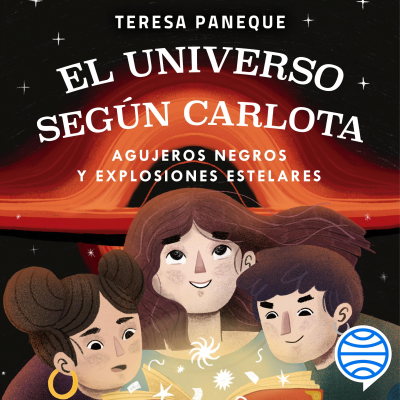 Cover image El universo según Carlota - Agujeros negros y explosiones estelares