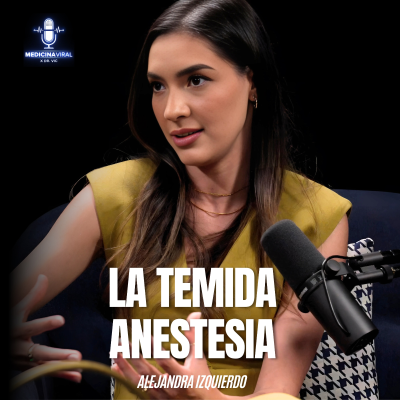episode LA ANESTESIA EN TU CUERPO | EXPLICADA | DRA ALE IZQUIERDO artwork