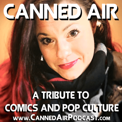 episode Canned Air #360 Twenty Five Eight Studios with Stacey Toy artwork