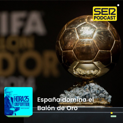 episode Hora 25 Deportes | España domina el Balón de Oro artwork