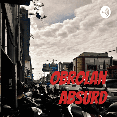 Obrolan Absurd