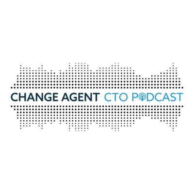 Change Agent CTO Podcast
