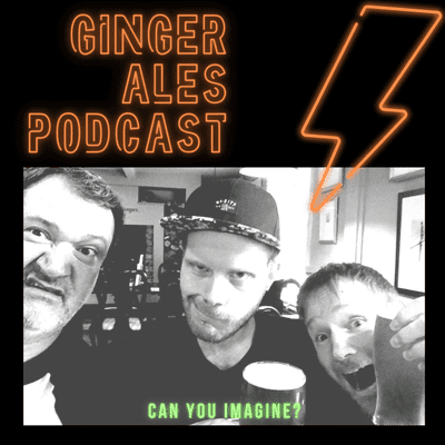 Ginger Ales Podcast