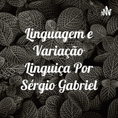 Linguagem e Variação Linguiça Por Sérgio Gabriel