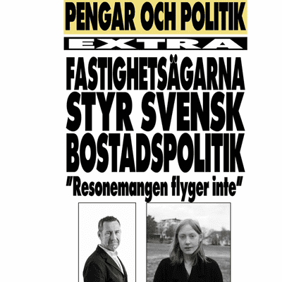 episode Fastighetsägarna styr svensk bostadspolitik artwork