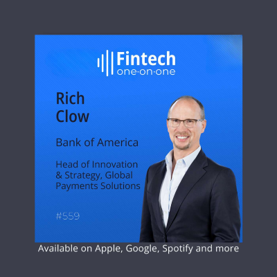 episode Rich Clow of Bank of America on driving payments innovation at scale artwork