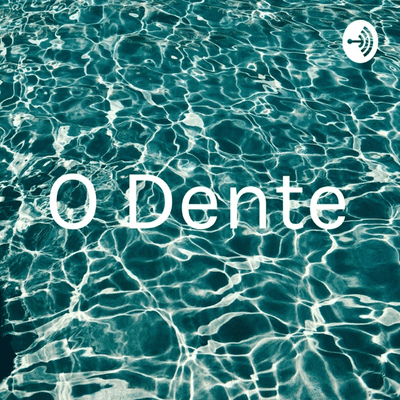 O Dente