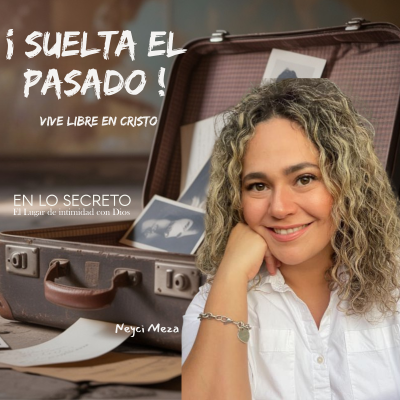 episode Soltar el Pasado y Avanzar al Propósito artwork