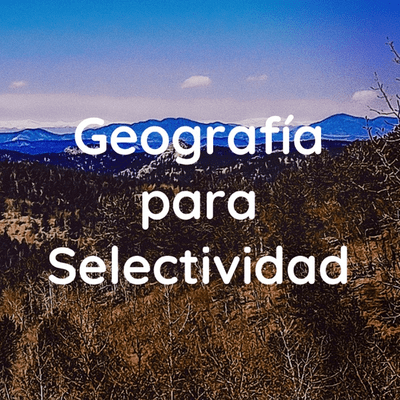 Geografía para Selectividad