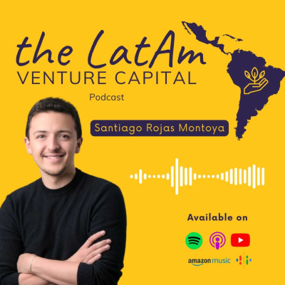 episode Ep 3 S2 - The LatAm Venture Capital Podcast: Santiago Rojas Montoya - Co-Founder @ Cube Ventures artwork