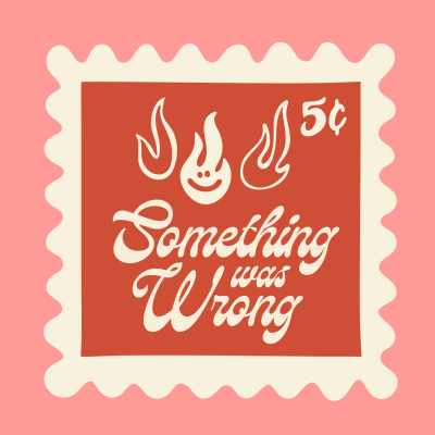 Something Was Wrong