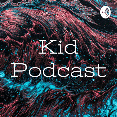 Kid Podcast