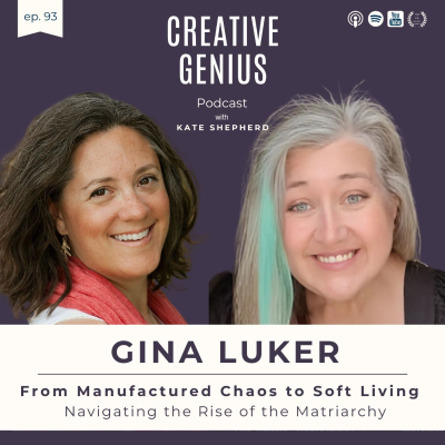 episode 93 - From Manufactured Chaos to Soft Living: Navigating the Rise of the Matriarchy with Gina Luker (Shabby Creek Cottage) artwork